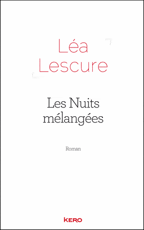 Léa Lescure, Les nuits mélangées