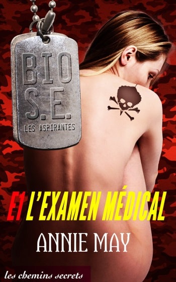 Annie May, Bio Super Élite : L'examen médical