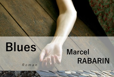 Mar­cel Raba­rin, Blues