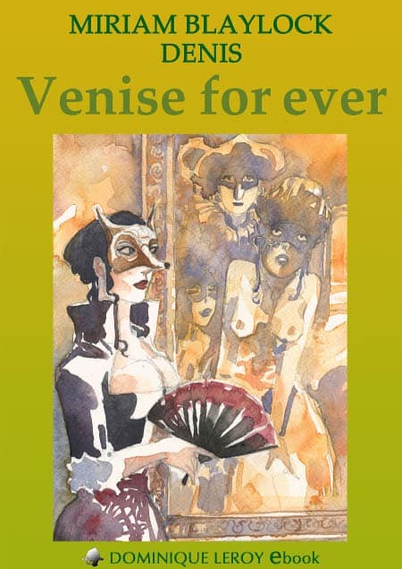 Miriam Blaylock, Denis, Venise for ever