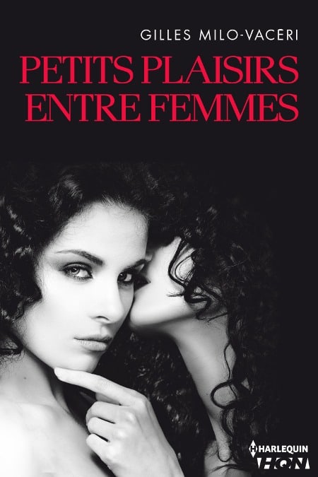 Gilles Milo-Vacéri, Petits plaisirs entre femmes