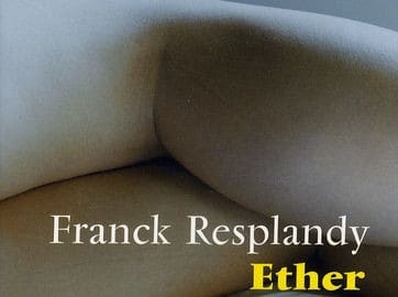 Franck Resplan­dy, Ether
