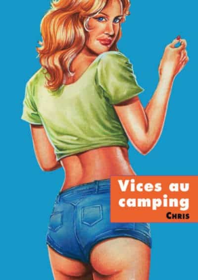 Pierre Dupuis / Chris, Vices au camping
