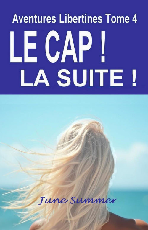June Sum­mer, Le Cap ! la Suite !